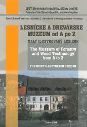Obrázok Titulný list knihy Lesnícke a drevárske múzeum od A po Z