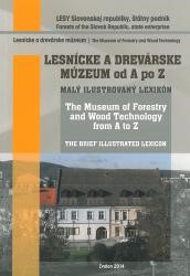 kniha Lesnícke a drevárske múzeum od a po z Obrázok kniha Lesnícke a drevárske múzeum od a po z