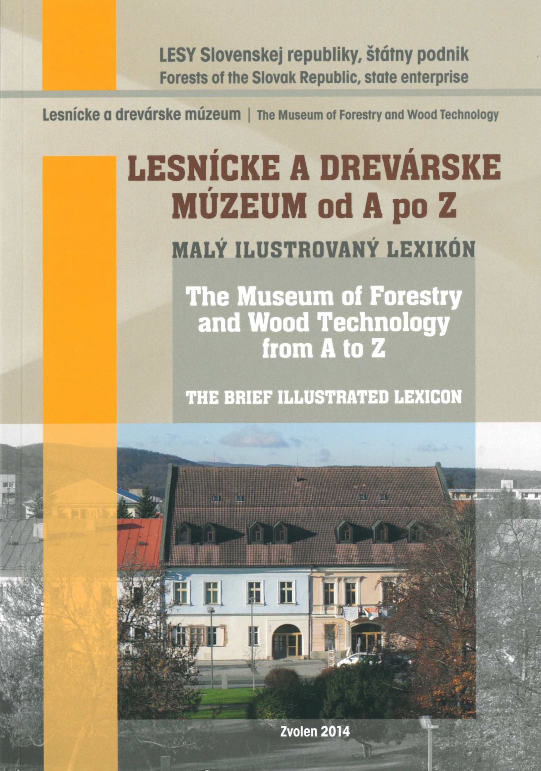 Lesnícke a drevárske múzeum od A po Z