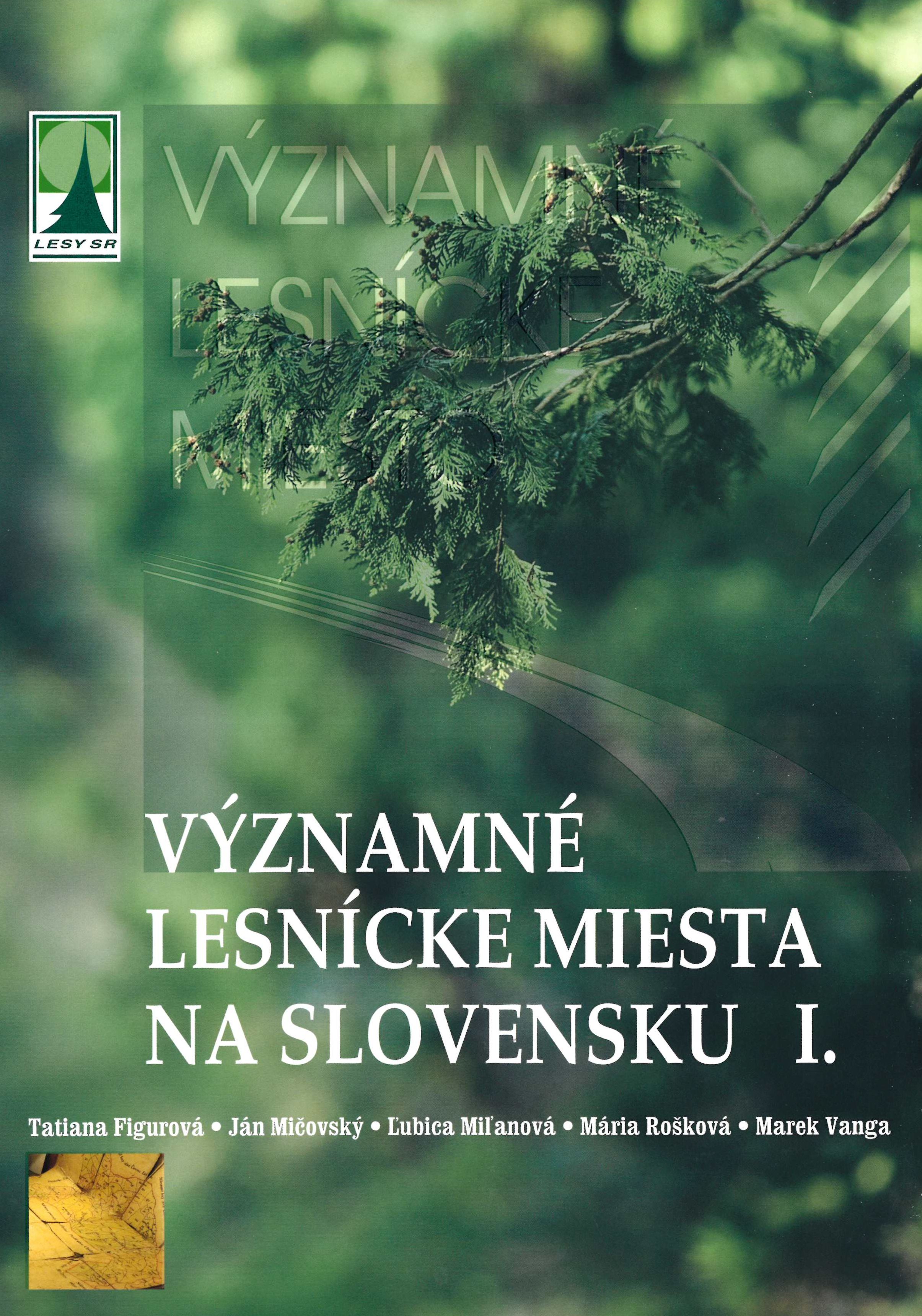 Významné lesnícka miesta na Slovensku I.